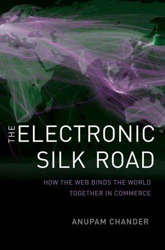 cover image The Electronic Silk Road: How the Web Binds the World Together in Commerce