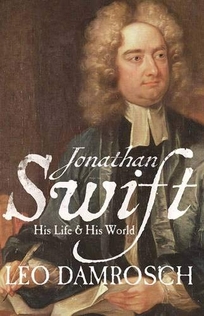 Jonathan Swift: His Life & His World 