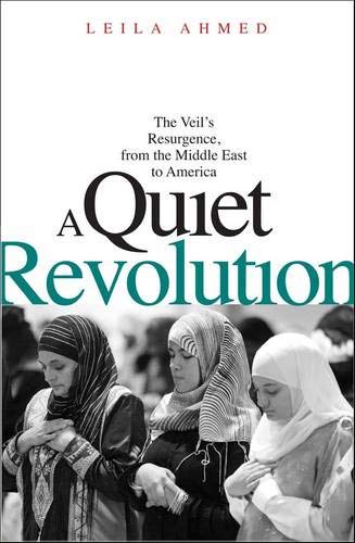 cover image A Quiet Revolution: The Veil's Resurgence, from the Middle East to America