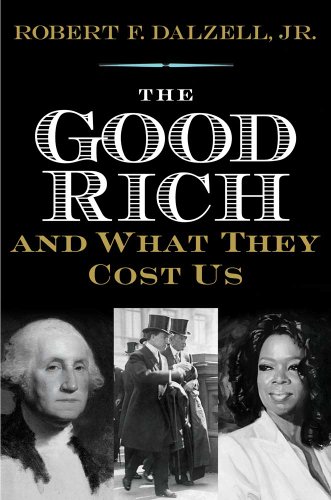 cover image The Good Rich and What They Cost Us