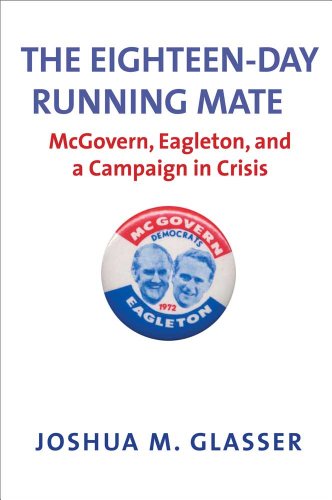cover image Eighteen-Day Running Mate: McGovern, Eagleton, and a Campaign in Crisis