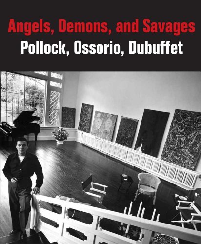 cover image Angels, Demons, and Savages: Pollock, Ossorio, Dubuffet