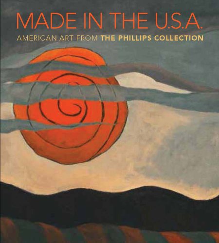 cover image Made in the U.S.A.: American Art from the Phillips Collection, 1850%E2%80%931970