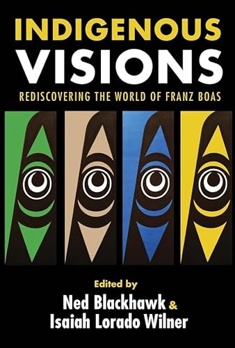 cover image Indigenous Visions: Rediscovering the World of Franz Boas