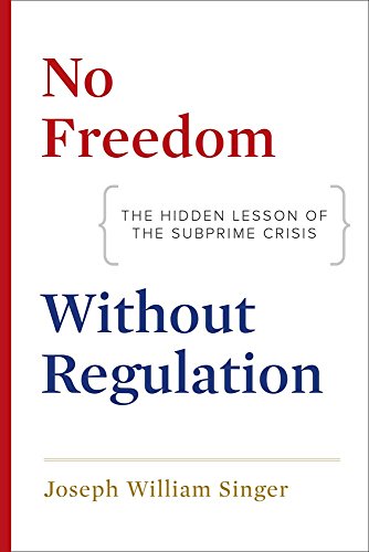 cover image No Freedom Without Regulation: The Hidden Lesson of the Subprime Crisis