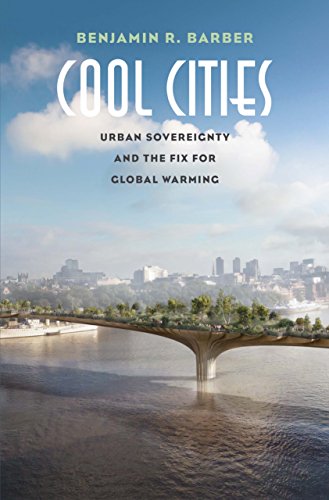 cover image Cool Cities: Urban Sovereignty and the Fix for Global Warming