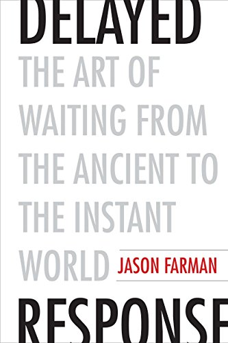 cover image Delayed Response: The Art of Waiting from the Ancient to the Instant World 