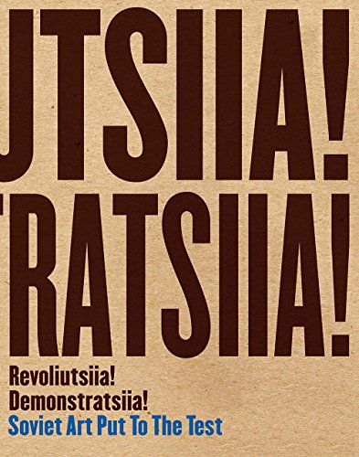 cover image Revoliutsiia! Demonstratsiia!: Soviet Art Put to the Test