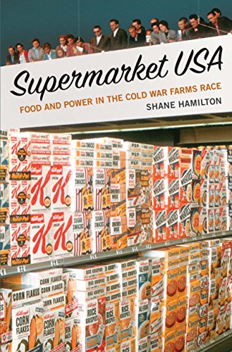 cover image Supermarket USA: Food and Power in the Cold War Farms Race