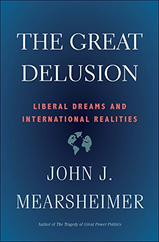 cover image The Great Delusion: Liberal Dreams and International Realities