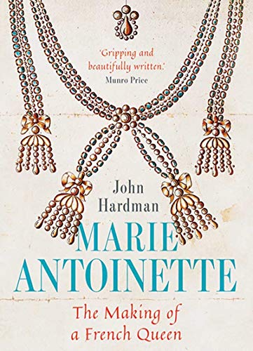 cover image Marie-Antoinette: The Making of a French Queen