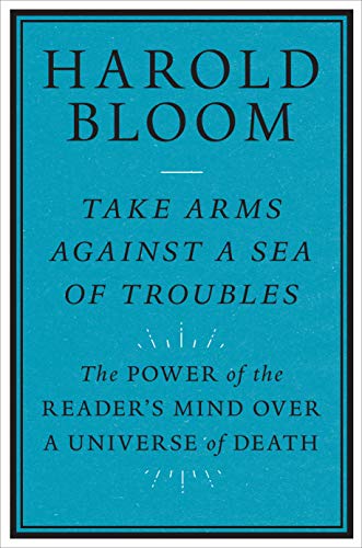 cover image Take Arms Against a Sea of Troubles: The Power of the Reader’s Mind Over a Universe of Death