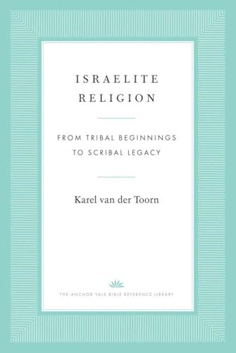 cover image Israelite Religion: From Tribal Beginnings to Scribal Legacy 