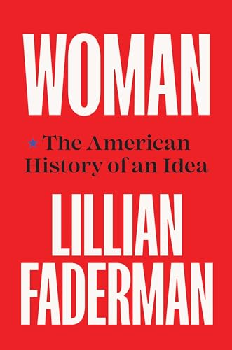 cover image Woman: The American History of an Idea