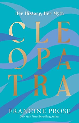 cover image Cleopatra: Her History, Her Myth