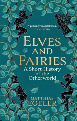 cover image Elves and Fairies: A Brief History of the Otherworld