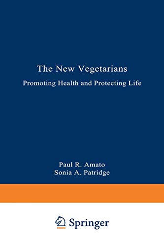 cover image The New Vegetarians: Promoting Health and Protecting Life