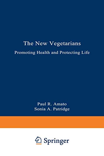 cover image The New Vegetarians: Promoting Health and Protecting Life
