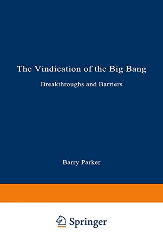 cover image The Vindication of the Big Bang: Breakthroughs and Barriers