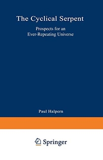 The Cyclical Serpent: Prospects for an Ever-Repeating Universe