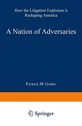 cover image A Nation of Adversaries: How the Litigation Explosion is Reshaping America