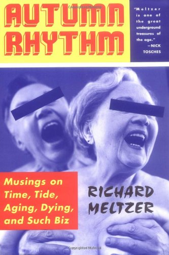 cover image AUTUMN RHYTHM: Musings on Time, Tide, Aging, Dying and Such Biz