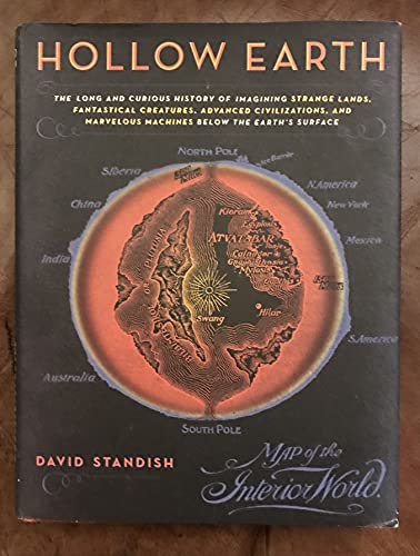 cover image Hollow Earth: The Long and Curious History of Imagining Strange Lands, Fantastical Creatures, Advanced Civilizations, and Marvelous Machines Below the Earth's Surface
