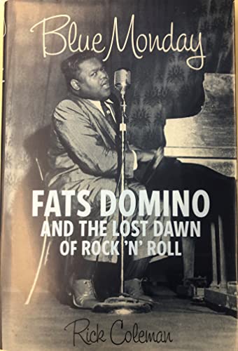 cover image Blue Monday: Fats Domino and the Lost Dawn of Rock 'n' Roll