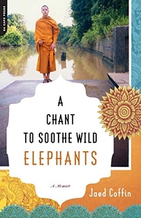A Chant to Soothe Wild Elephants: A Memoir