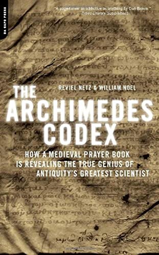 cover image The Archimedes Codex: How a Medieval Prayer Book Is Revealing the True Genius of Antiquity's Greatest Scientist