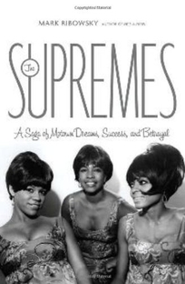 The Supremes: A Saga of Motown Dreams