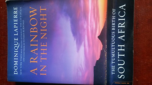 cover image A Rainbow in the Night: The Tumultuous Birth of South Africa