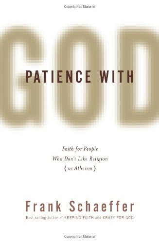 cover image Patience with God: Faith for People Who Don’t Like Religion (or Atheism)