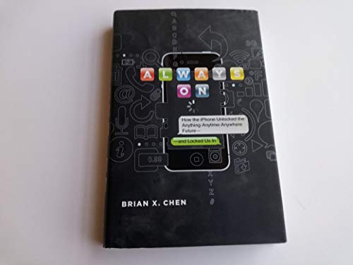 cover image Always On: How the iPhone Unlocked the Anything-Anytime-Anywhere Future%E2%80%94and Locked Us In