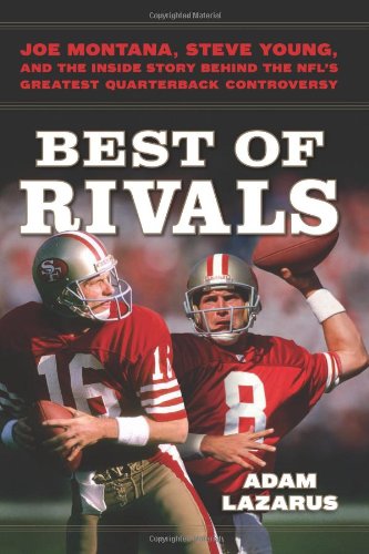 cover image Best of Rivals: Joe Montana, Steve Young, and the Inside Story Behind the NFL's Greatest Quarterback Controversy