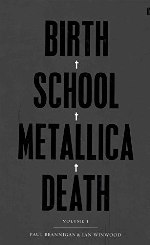 cover image Birth School Metallica Death: The Biography, Vol. 1