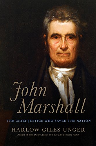 cover image John Marshall: The Chief Justice Who Saved the Nation