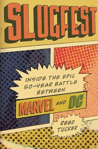 cover image Slugfest: Inside the Epic, 50-Year Battle between Marvel and DC
