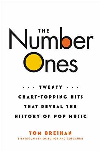 cover image The Number Ones: Twenty Chart-Topping Hits That Reveal the History of Pop Music