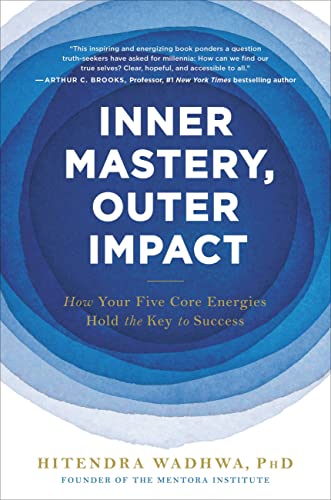 cover image Inner Mastery, Outer Impact: How Your Five Core Energies Hold the Key to Success