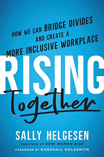 cover image Rising Together: How We Can Bridge Divides and Create a More Inclusive Workplace