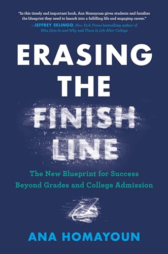 cover image Erasing the Finish Line: A New Blueprint for Success Beyond Grades and College Admission