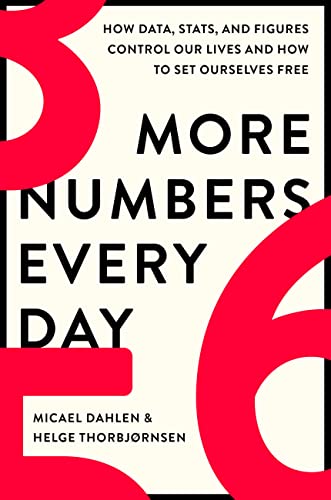 cover image More Numbers Every Day: How Data, Stats and Figures Control Our Lives and How to Set Ourselves Free
