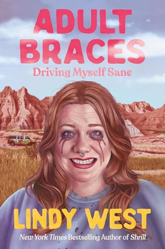 cover image Adult Braces: Driving Myself Sane