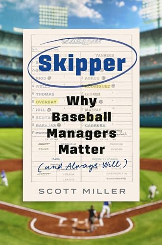 cover image Skipper: Why Baseball Managers Matter and Always Will