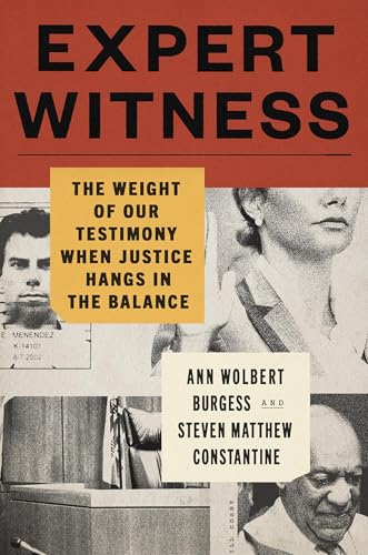 cover image Expert Witness: The Weight of Our Testimony When Justice Hangs in the Balance