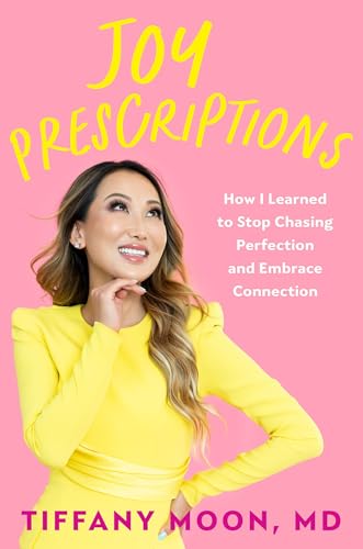 cover image Joy Prescriptions: How I Learned to Stop Chasing Perfection and Embrace Connection 