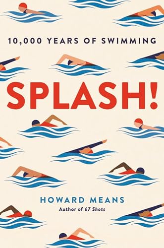 cover image Splash! 10,000 Years of Swimming