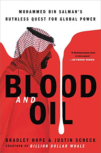 cover image Blood and Oil: Mohammed Bin Salman’s Ruthless Quest for Global Power