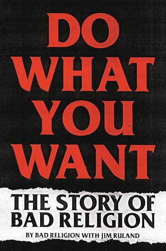 cover image Do What You Want: The Story of Bad Religion